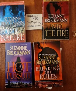 Suzanne Brockmann LOT #3/ Force of Nature, Breaking the Rules, Hot Pursuit and into the Fire 