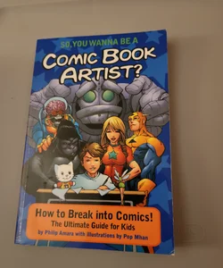 So, You Wanna Be a Comic Book Artist?