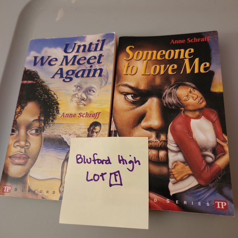 Bluford High LOT #1/ Someone to Love Me and Until We Meet Again