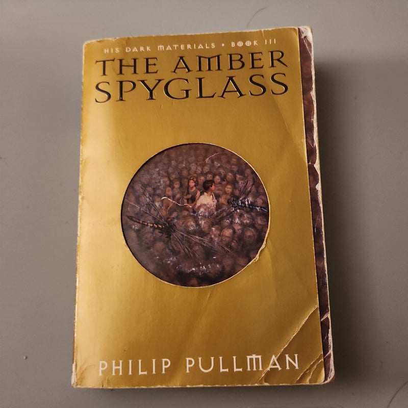 His Dark Materials: the Amber Spyglass (Book 3)