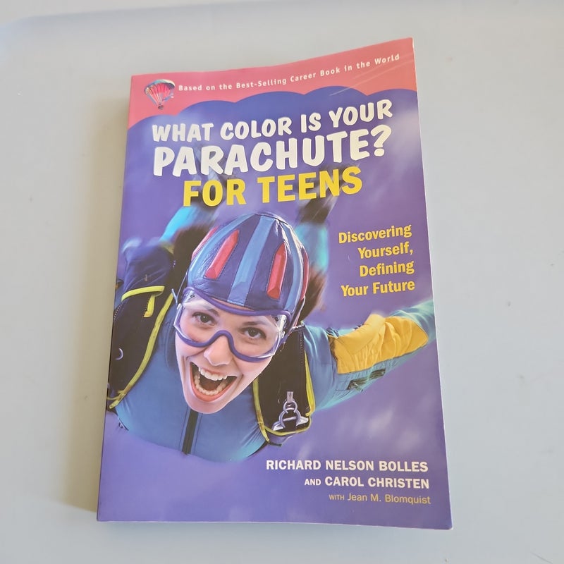 What Color Is Your Parachute? for Teens