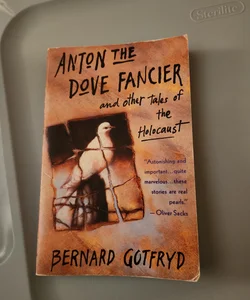 Anton the Dove Fancier and Other Tales of the Holocaust