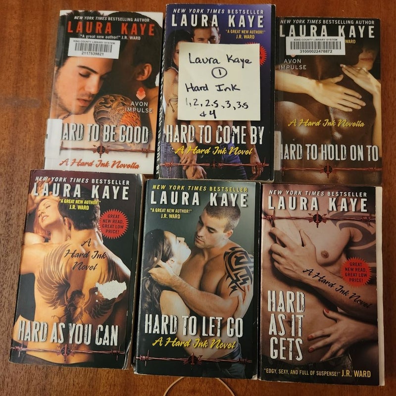 Laura Kaye LOT #1 Hard Ink series Hard to be Good, Hard to Let Go, Jard to Hold On To, Hard as you Can, Hard as it Gets, and Hard to Come By