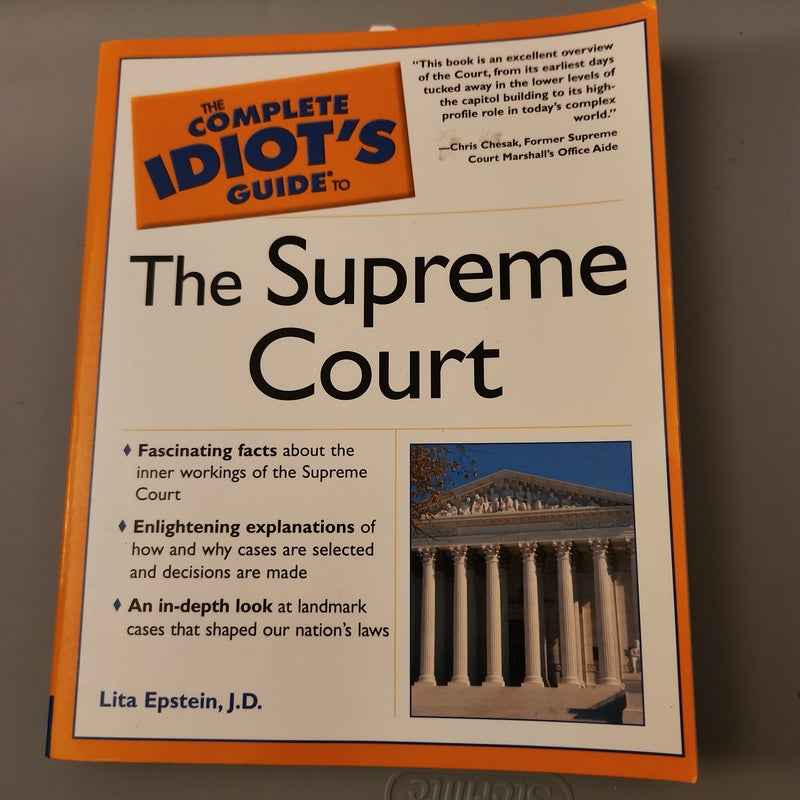 Complete Idiot's Guide to the Supreme Court
