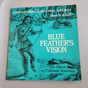 Blue Feather's Vision
