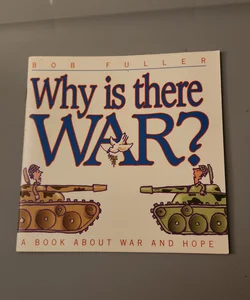 Why Is There War?
