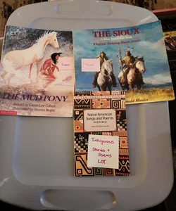 Indigenous Stories LOT/The Mud Pony, The Sioux and Native American Songs and Poems