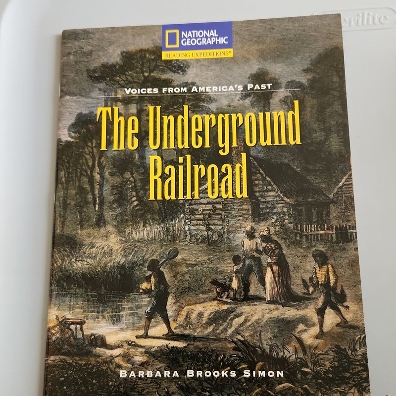 Reading Expeditions (Social Studies: Voices from America's Past): the Underground Railroad