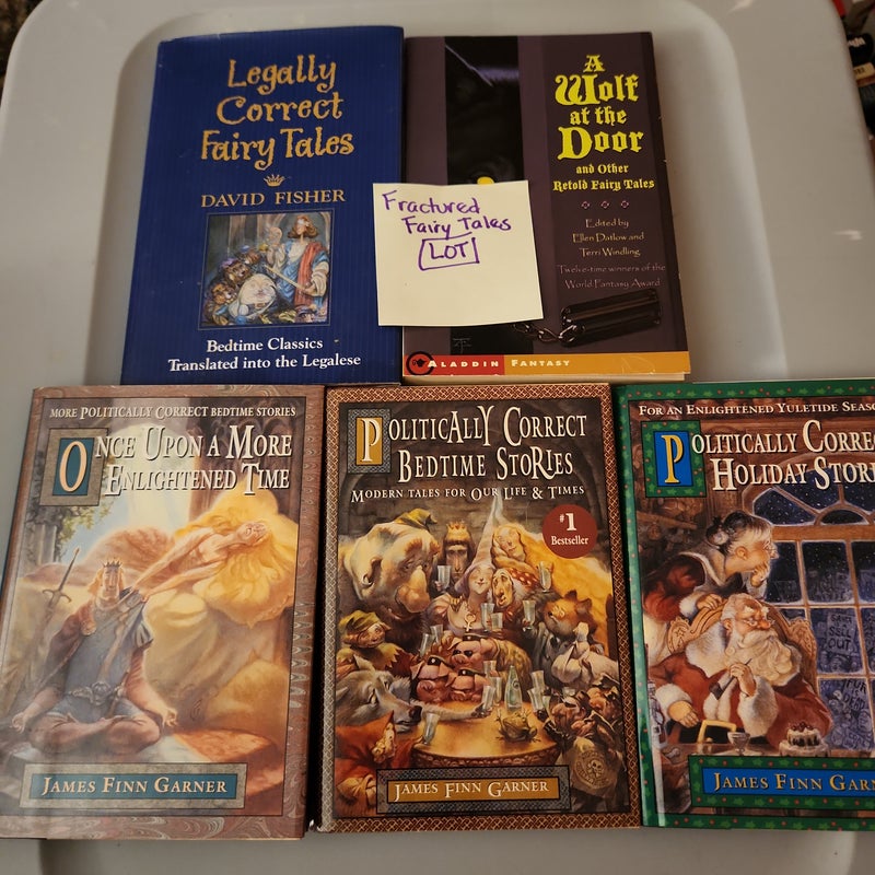 Fractured fairy tales LOT/ Legally Correct Fairy Tales, A Wolf at the Door, Politically Correct Bedtime Stories, Politically Correct Holiday Stories and Once upon a More Enlightened Time