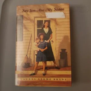 Say You Are My Sister