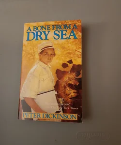 A Bone drom a Dry Sea