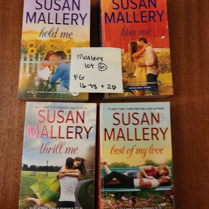 Susan Mallery Lot #6/ Hold Me, Kiss Me, Thrill Me & Best of My Love 