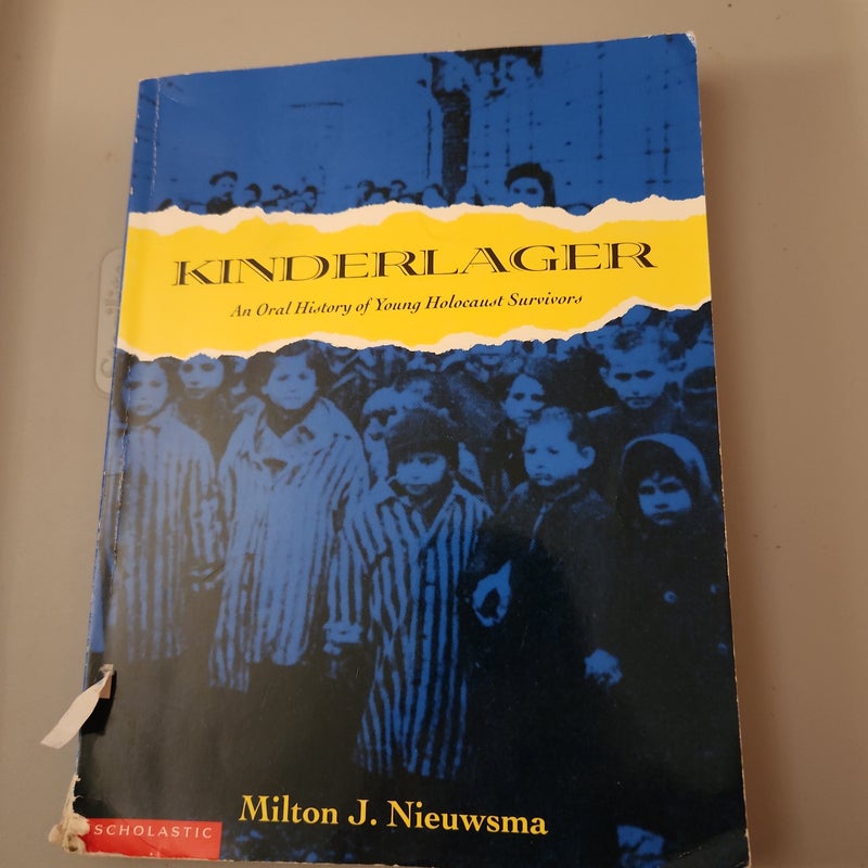 Kinderlager : An Oral History of Toung Holocaust Survivors