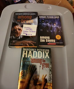 Haddix LOT # 4/ Among the Brave, Among the Enemy and Among the Free