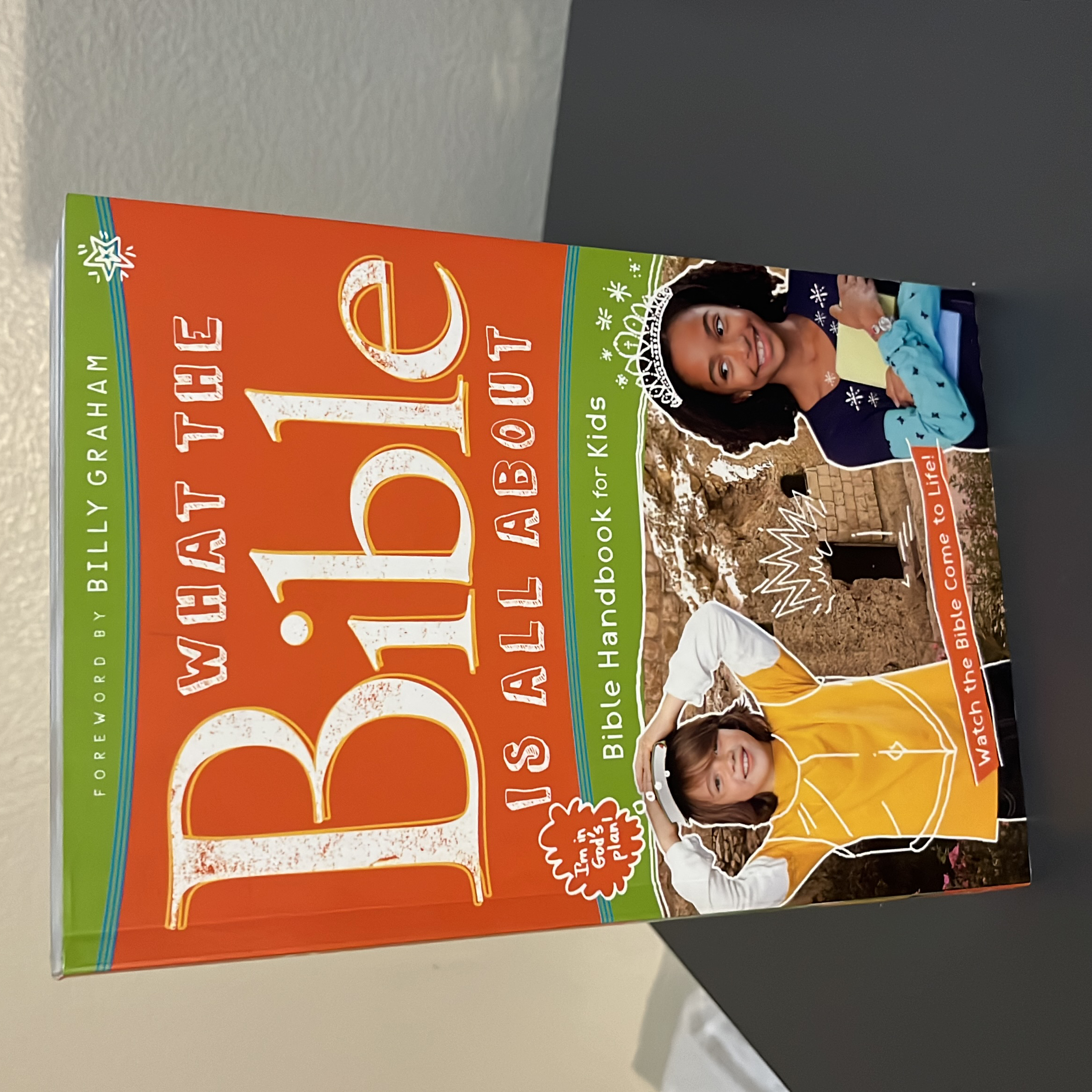 What the Bible Is All about Handbook for Kids