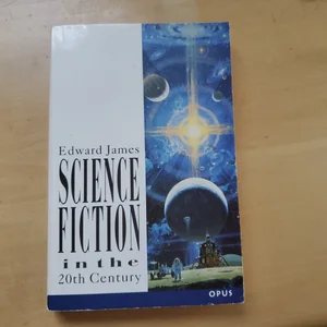Science Fiction in the Twentieth Century