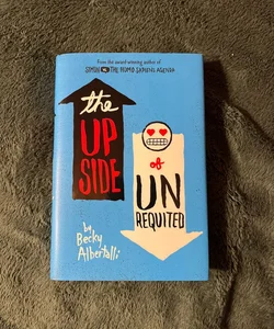The Upside of Unrequited - with signed bookplate