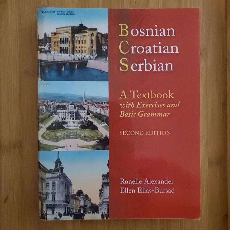 BOSNIAN, CROATIAN, SERBIAN: a TEXTBOOK, 2ND EDITION