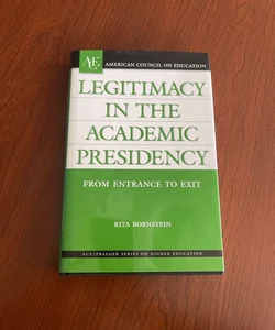 Legitimacy in the Academic Presidency