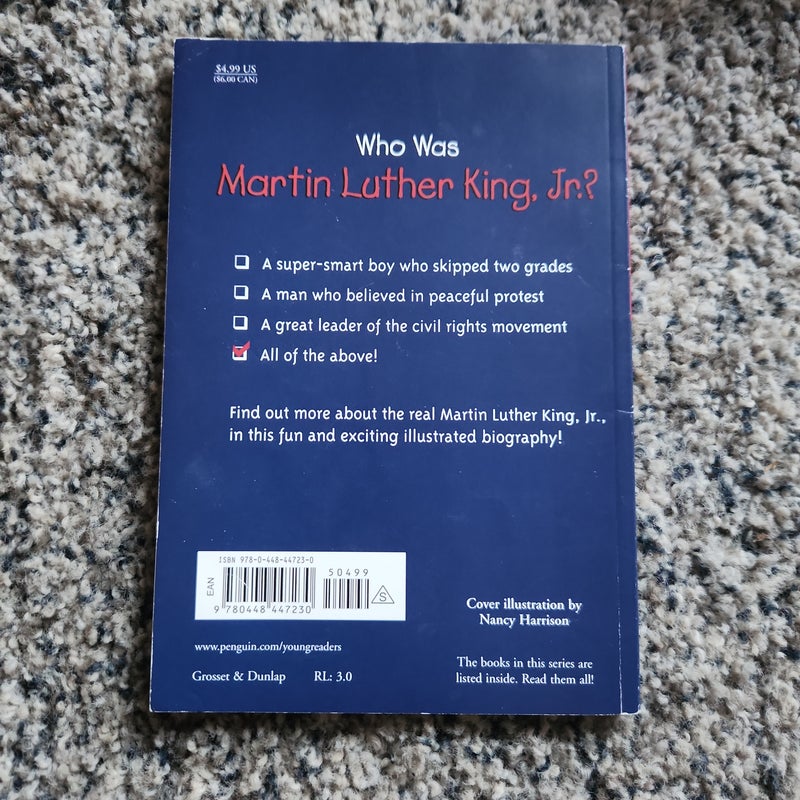 Who Was Martin Luther King, Jr. ?