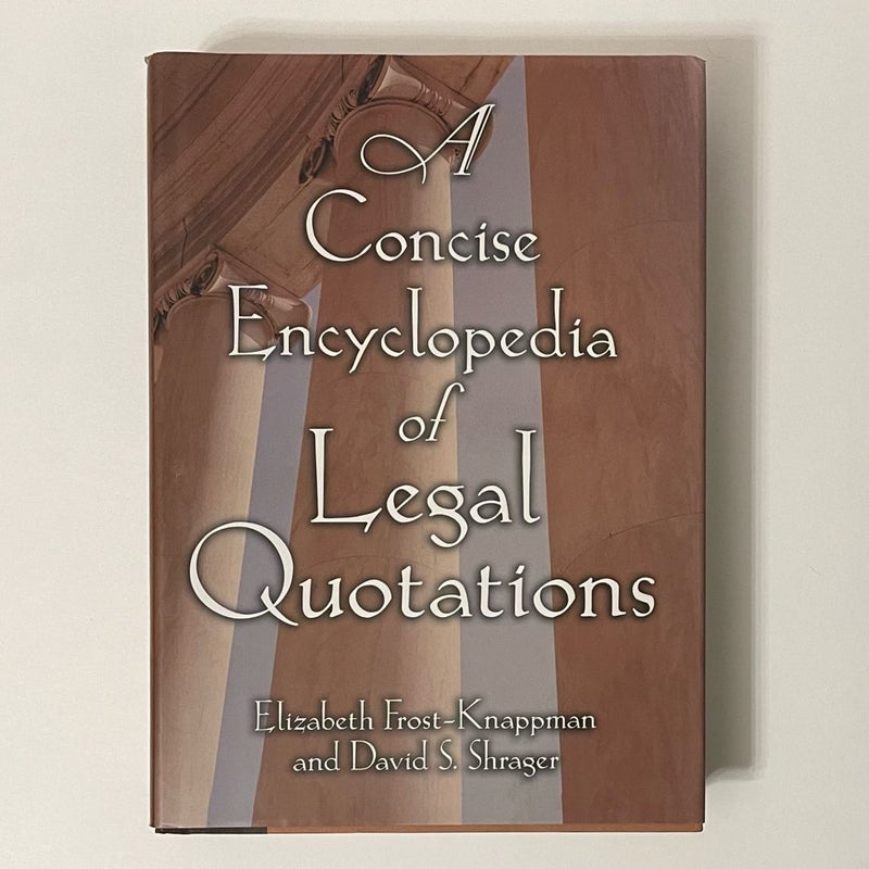 A Concise Encyclopedia of Legal Quotations 