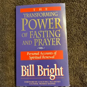 The Transforming Power of Fasting and Prayer