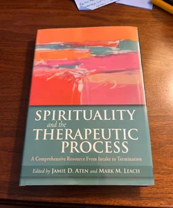 Spirituality and the Therapeutic Process