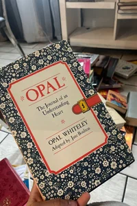 Opal the journal of an understanding heart 