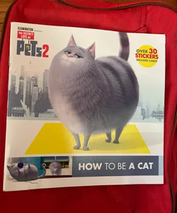 How to Be a Cat/How to Be a Dog (the Secret Life of Pets 2)