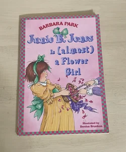 Junie B. Jones is Almost A Flower Girl