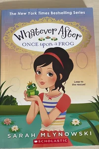 Whatever After Once upon a Frog