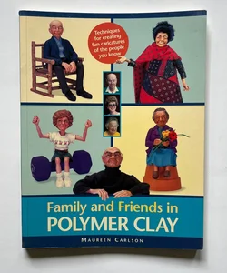 Family and Friends in Polymer Clay