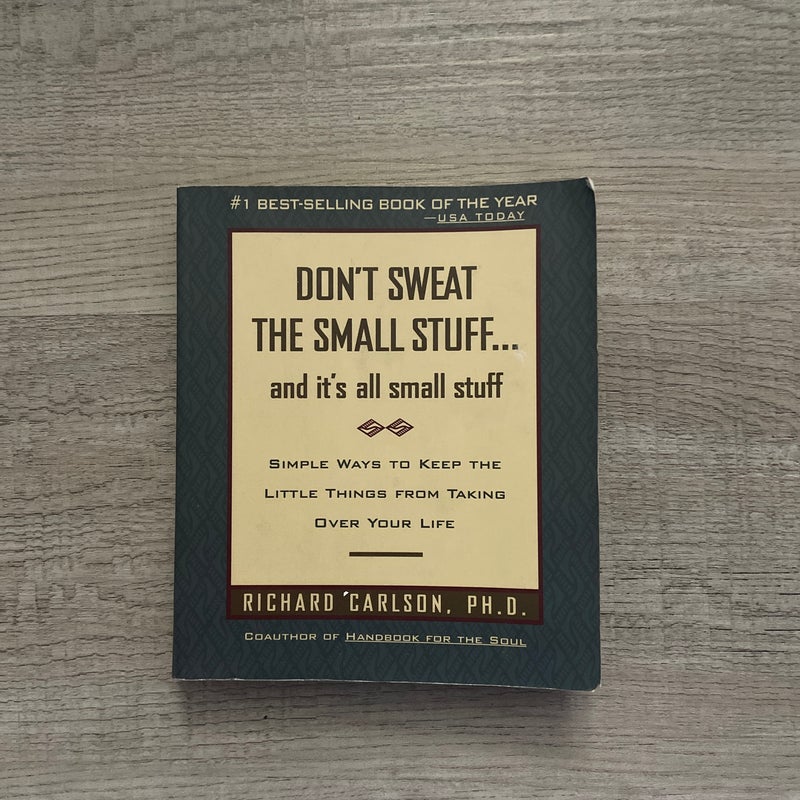 Don't Sweat the Small Stuff ... and It's All Small Stuff