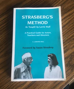 Strasberg's Method as Taught by Lorrie Hull
