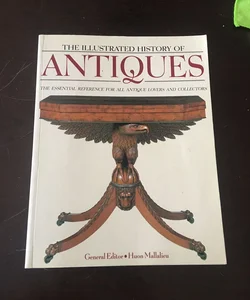 The Illustrated History of Antiques 
