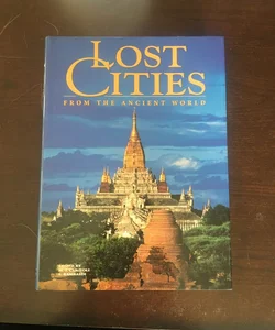 Lost Cities from the Ancient World (Barnes and Noble Edition)