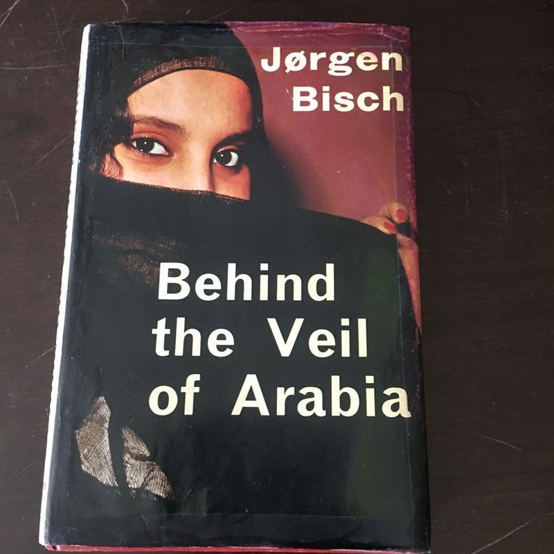 Behind the Veil of Arabia