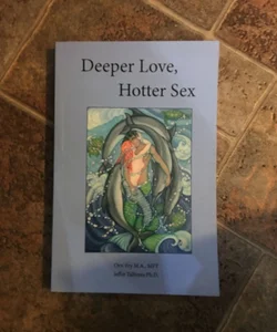 Deeper Love, Hotter Sex
