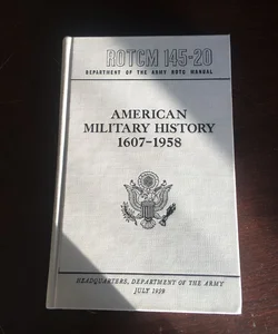 American Military History 1607-1958