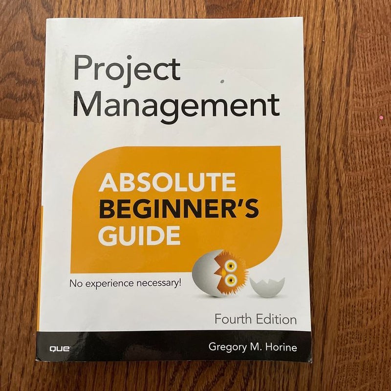 Project Management Absolute Beginner's Guide
