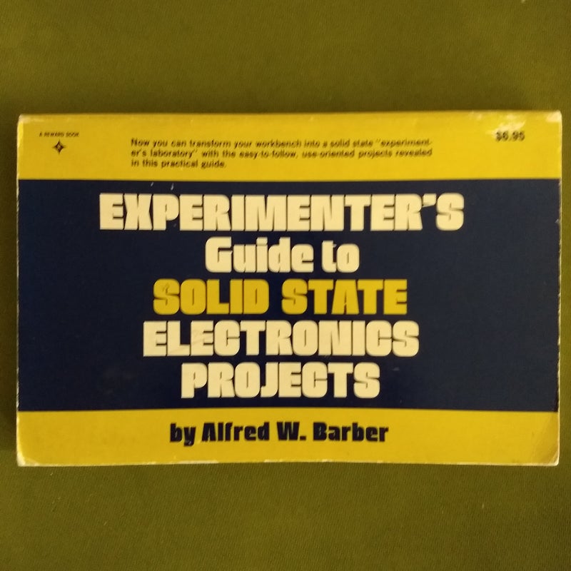 Experimenter's Guide to Solid State Electronics Projects