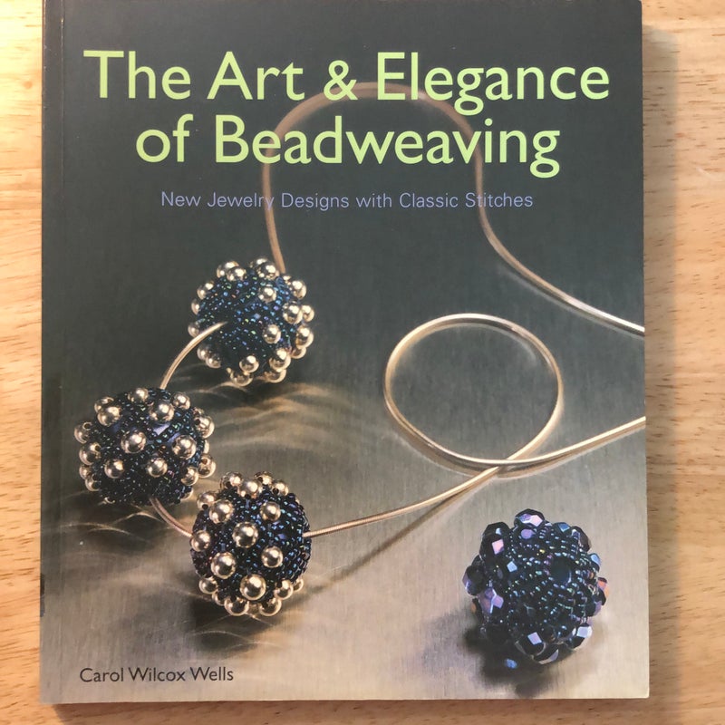 The Art & Elegance of Beadweaving