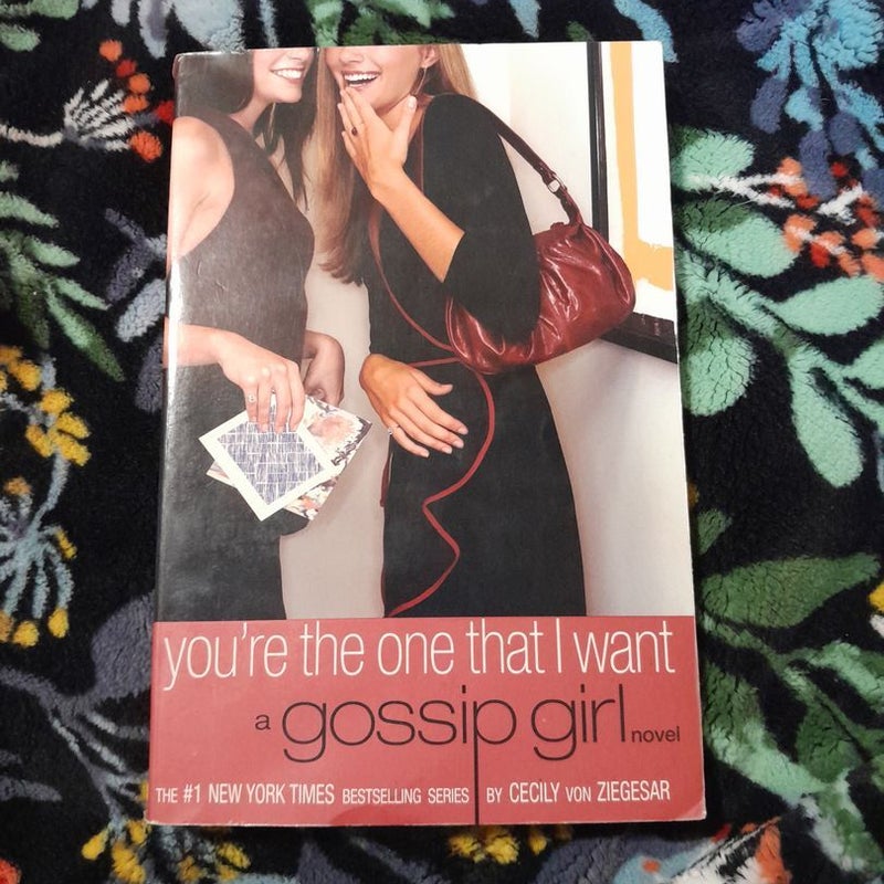 You're The One I Want (A Gossip Girl Novel)