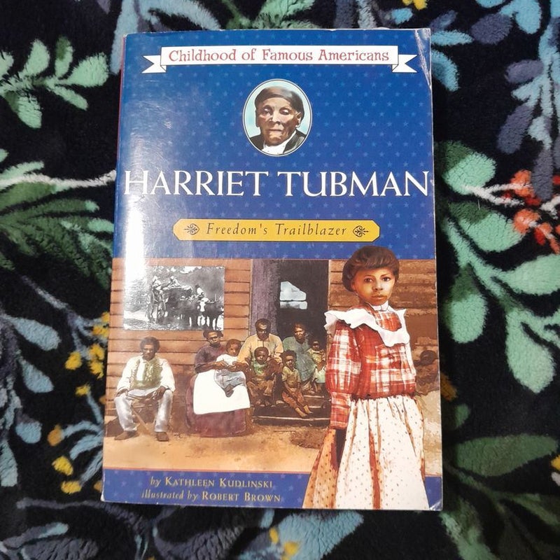 Harriet Tubman Freedom's Trailblazer