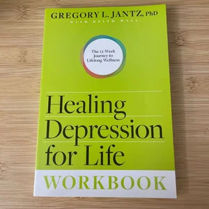 Healing Depression for Life Workbook