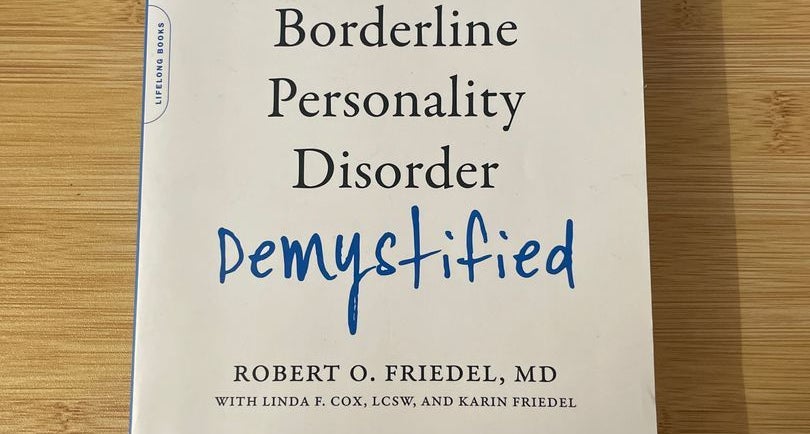 Borderline Personality Disorder Demystified, Revised Edition by Robert O.  Friedel