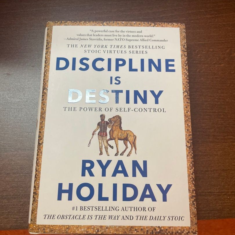 Discipline Is Destiny by Ryan Holiday, Hardcover