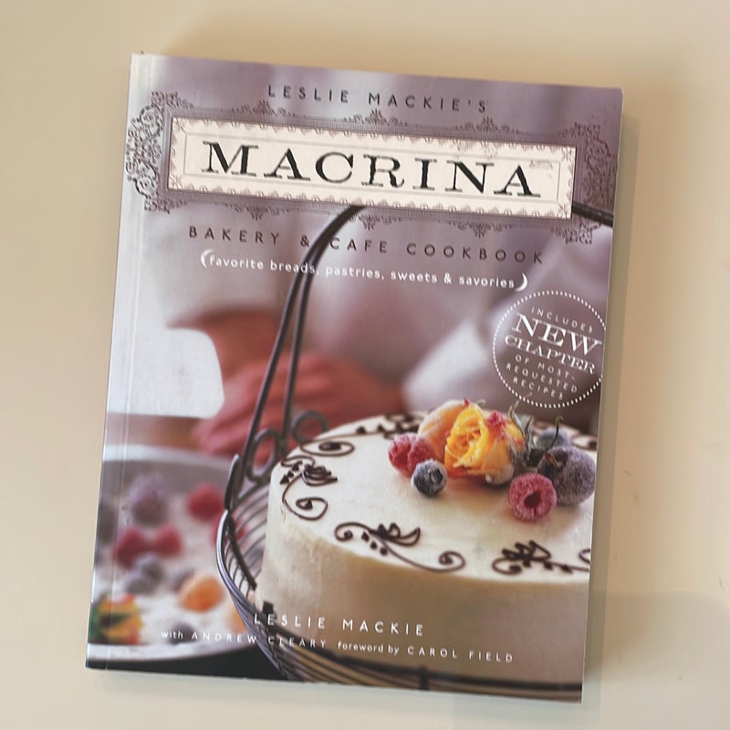 Leslie Mackie's Macrina Bakery and Cafe Cookbook