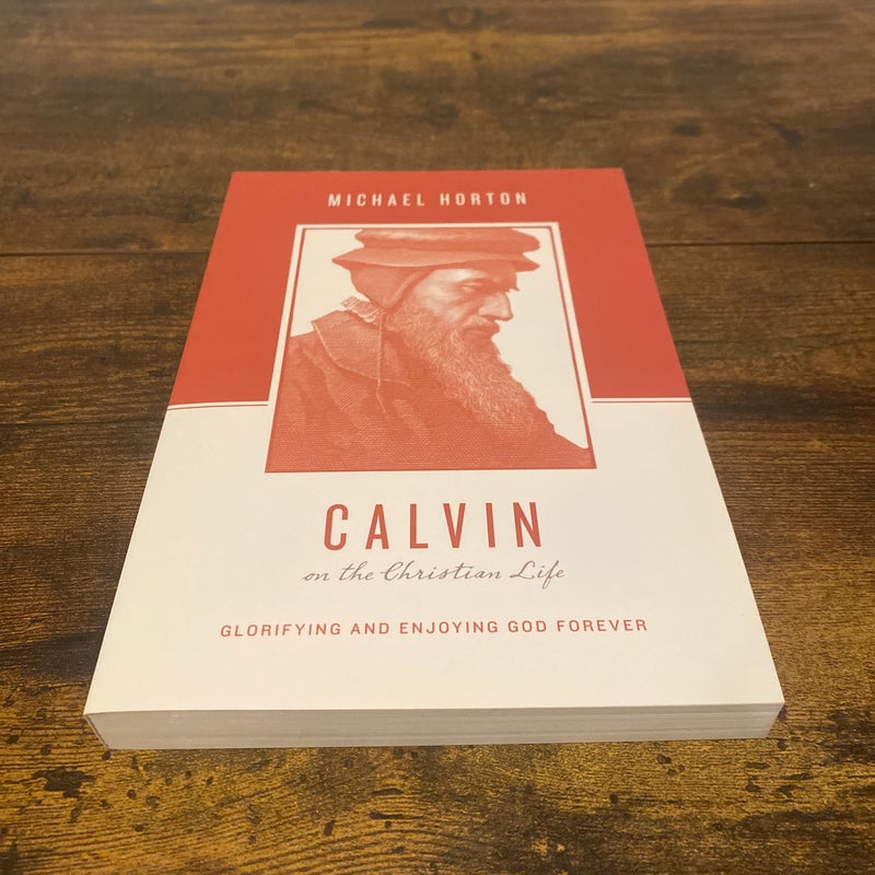 Calvin on the Christian Life