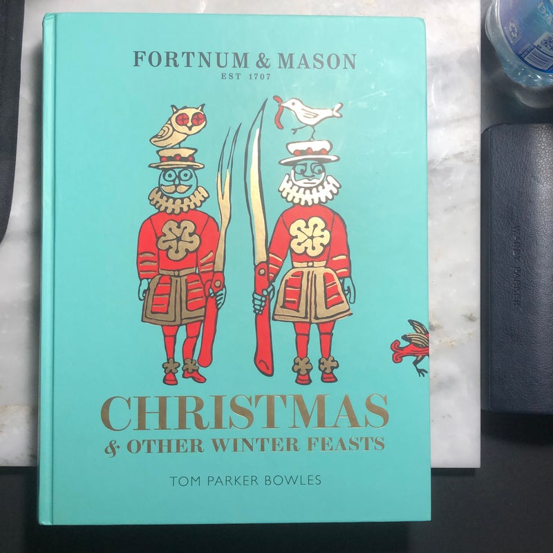 Fortnum and Mason: Christmas and Other Winter Feasts